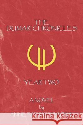 The Dumari Chronicles: Year Two Brown, Anne Patrice 9781440109911