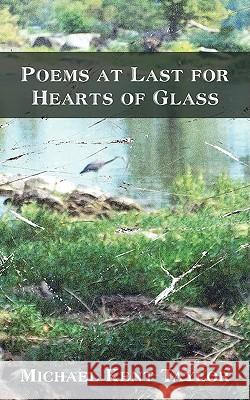 Poems at Last for Hearts of Glass Michael Kent Taylor 9781440114755