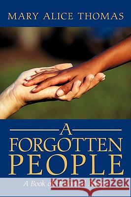 A Forgotten People Mary Alice Thomas 9781440114847