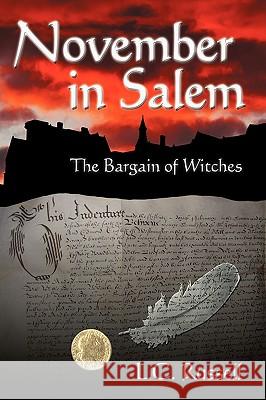 November in Salem: The Bargain of Witches Russell, L. C. 9781440118982 iUniverse.com