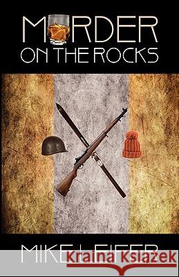 Murder on the Rocks Mike Leifer 9781440119033