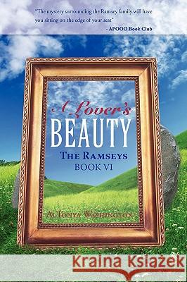 A Lover's Beauty: The Ramseys Book VI Washington, Altonya 9781440119262 iUniverse.com