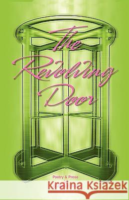 The Revolving Door: Poetry and Prose Bois, Gordon P. 9781440119828 iUniverse.com