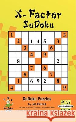 X-Factor SuDoku Defries, Joe 9781440122026 iUniverse.com