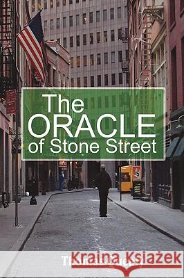 The ORACLE of Stone Street Quealy, Thomas 9781440122392 iUniverse.com