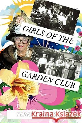 Girls of the Garden Club Terry I. Miles 9781440124396