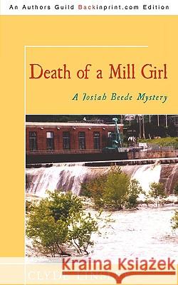 Death of a Mill Girl: A Josiah Beede Mystery Linsley, Clyde 9781440125010 iUniverse.com