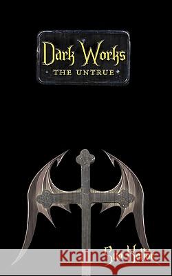 Dark Works: The Untrue Keller, Sue 9781440128745 iUniverse.com