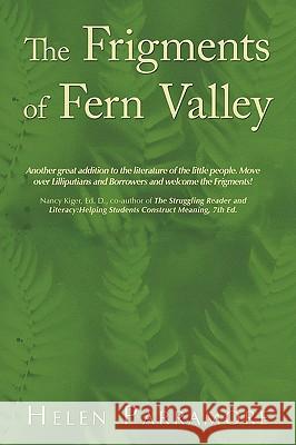 The Frigments of Fern Valley Helen Parramore 9781440129438