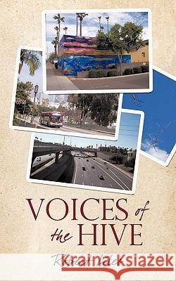 Voices of the Hive Robert Liles 9781440138119