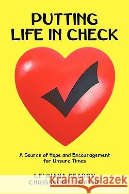 Putting Life in Check: A Source of Hope and Encouragement for Unsure Times Searcy, Le'Juana 9781440138485 iUniverse.com