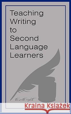 Teaching Writing to Second Language Learners Dr Riaz Hassan 9781440141867