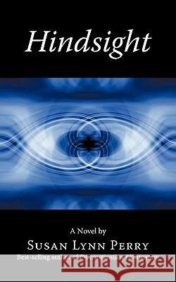 Hindsight Susan Lynn Perry 9781440142147
