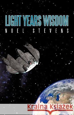 Light Years Wisdom Noel Stevens 9781440143083