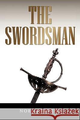 The Swordsman Noel Stevens 9781440143588