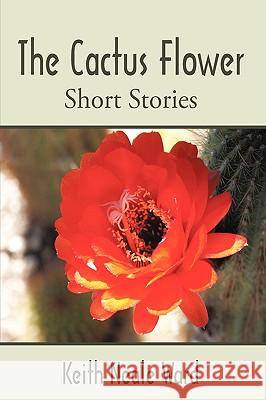 The Cactus Flower Keith Ward 9781440144189