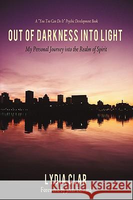 Out of Darkness Into Light Josephine Clar Lydia Clar 9781440147777