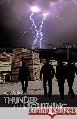 Thunder and Lightning: Amateur Sleuths Bagley, Walt 9781440149139 