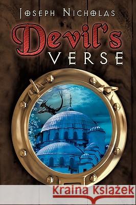 Devil's Verse: Natasha Azshatan Unlocks Ancient Mysteries, Reveals Secrets, and Wrestles with Demons as She Fights to Stay Alive Nicholas, Joseph 9781440149535