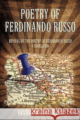 Poetry of Ferdinando Russo: Revival of the Poetry of Ferdinando Russo Frank Palescandolo, Palescandolo 9781440150029