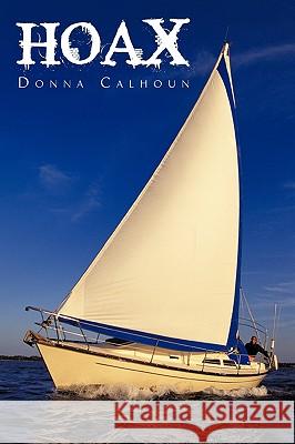 Hoax Donna Calhoun 9781440155727 iUniverse
