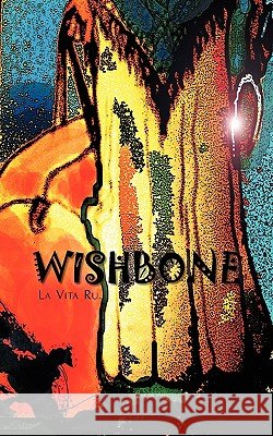 Wishbone La Vita Ru 9781440155987 iUniverse.com