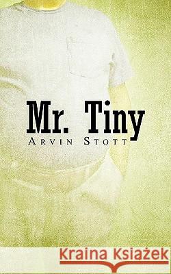 Mr. Tiny Stott Arvi 9781440156274