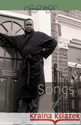 Songs of Hearts Whyte Eberekp 9781440156908 iUniverse
