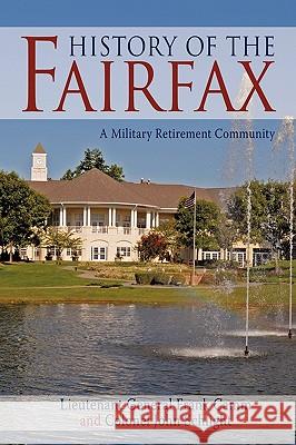 History of the Fairfax: A Military Retirement Community Camm, Lieutenant General Frank 9781440163142