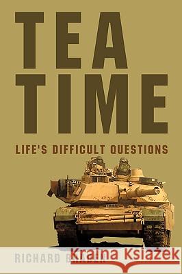 Tea Time: Life's Difficult Questions Richard Braden, Braden 9781440167478