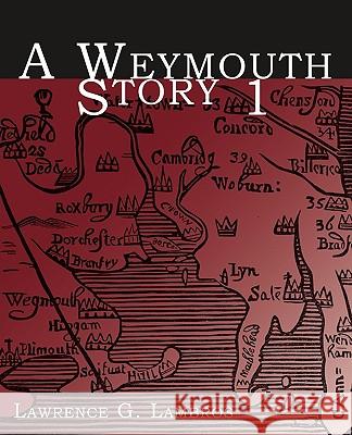 A Weymouth Story 1 Lawrence Lambros 9781440167768