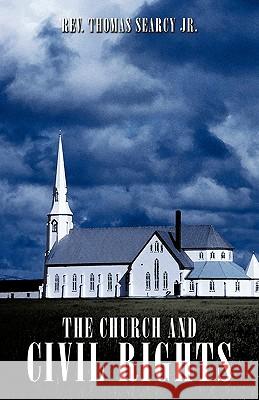 The Church and Civil Rights Thomas Searcy Jr. Re 9781440173417 iUniverse