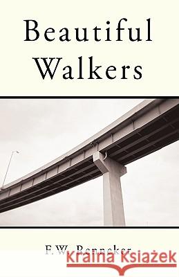 Beautiful Walkers Renneker F 9781440174575 iUniverse