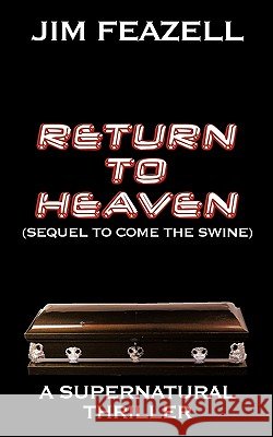 Return to Heaven: N/A Jim Feazell, Feazell 9781440176616