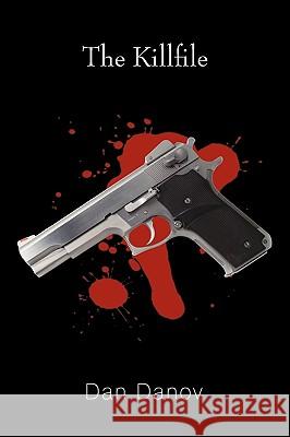 The Killfile Danov Da 9781440181849 iUniverse