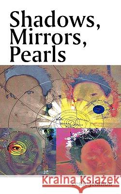 Shadows, Mirrors, Pearls Leslie Johnson 9781440184031