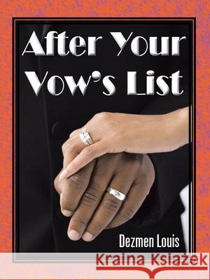 After Your Vow's List Dezmen Louis 9781440185410 iUniverse.com
