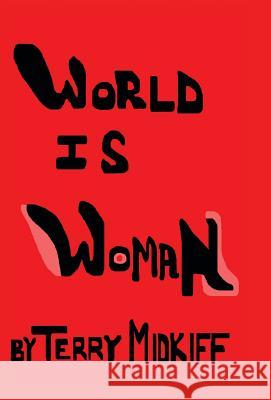 World Is Woman Midkiff Terr 9781440187469