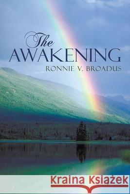 The Awakening V. Broadus Ronni 9781440188435 iUniverse