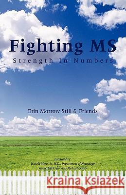 Fighting MS: Strength In Numbers Erin Morrow Still &. Friends 9781440192296 iUniverse