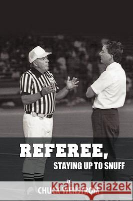 Referee, Staying Up to Snuff Wenstrom Chuc 9781440192708