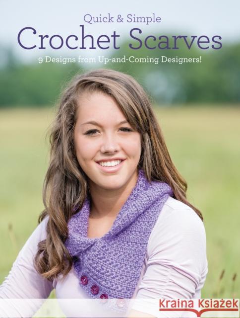 Quick and Simple Crochet Scarves : 9 Designs from Up-and-Coming Designers! Melissa Armstrong 9781440234682 0