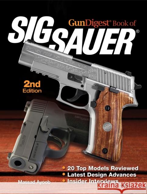 Gun Digest Book of Sig-Sauer Massad Ayoob 9781440239144 Gun Digest Books