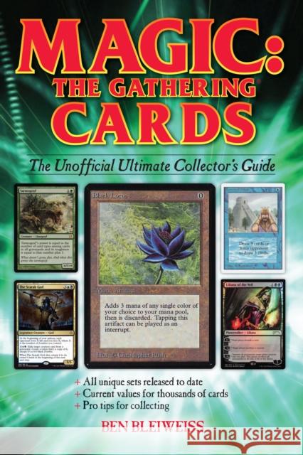 Magic - The Gathering Cards: The Unofficial Ultimate Collector's Guide  9781440248801 Krause Publications