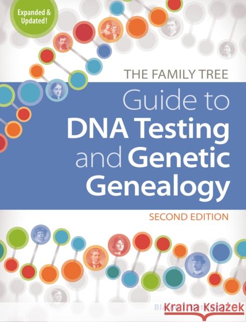 The Family Tree Guide to DNA Testing and Genetic Genealogy  9781440300578 Family Tree Books