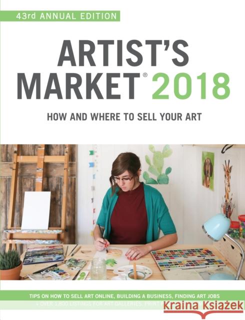 Artist's Market 2018: How and Where to Sell Your Art Noel Rivera 9781440352836 North Light Books