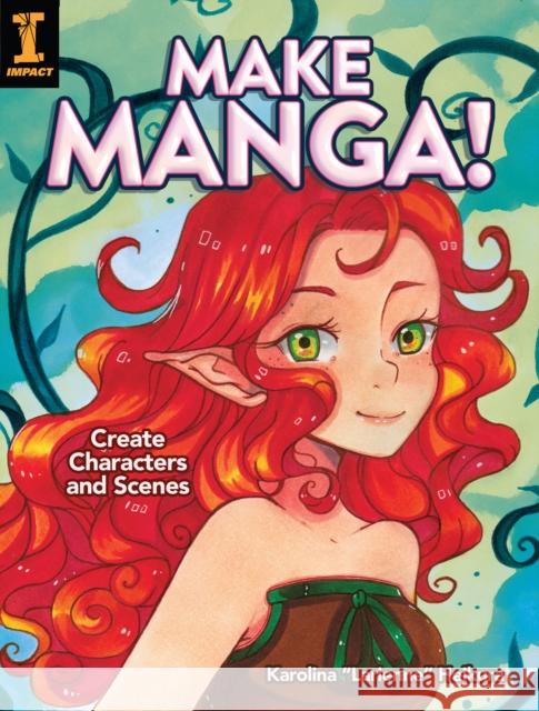 Make Manga!: Create Characters and Scenes Karolina 