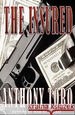 The Insured Anthony Toro 9781440401862