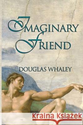 Imaginary Friend Douglas Whaley 9781440407192