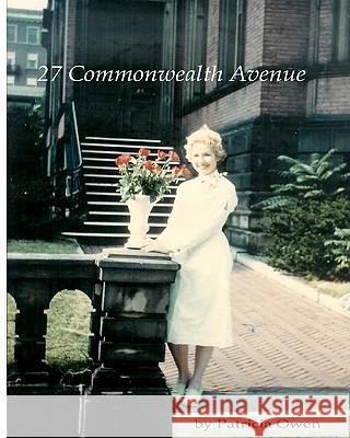 27 Commonwealth Avenue Patricia Owen 9781440409639 Createspace